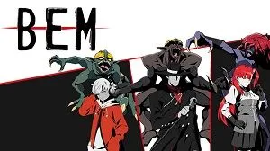 BEM 1. Sezon 1. Bölüm (Anime) izle