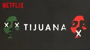 Tijuana 1. Sezon 6. Bölüm izle